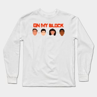 On My Block Squad Long Sleeve T-Shirt